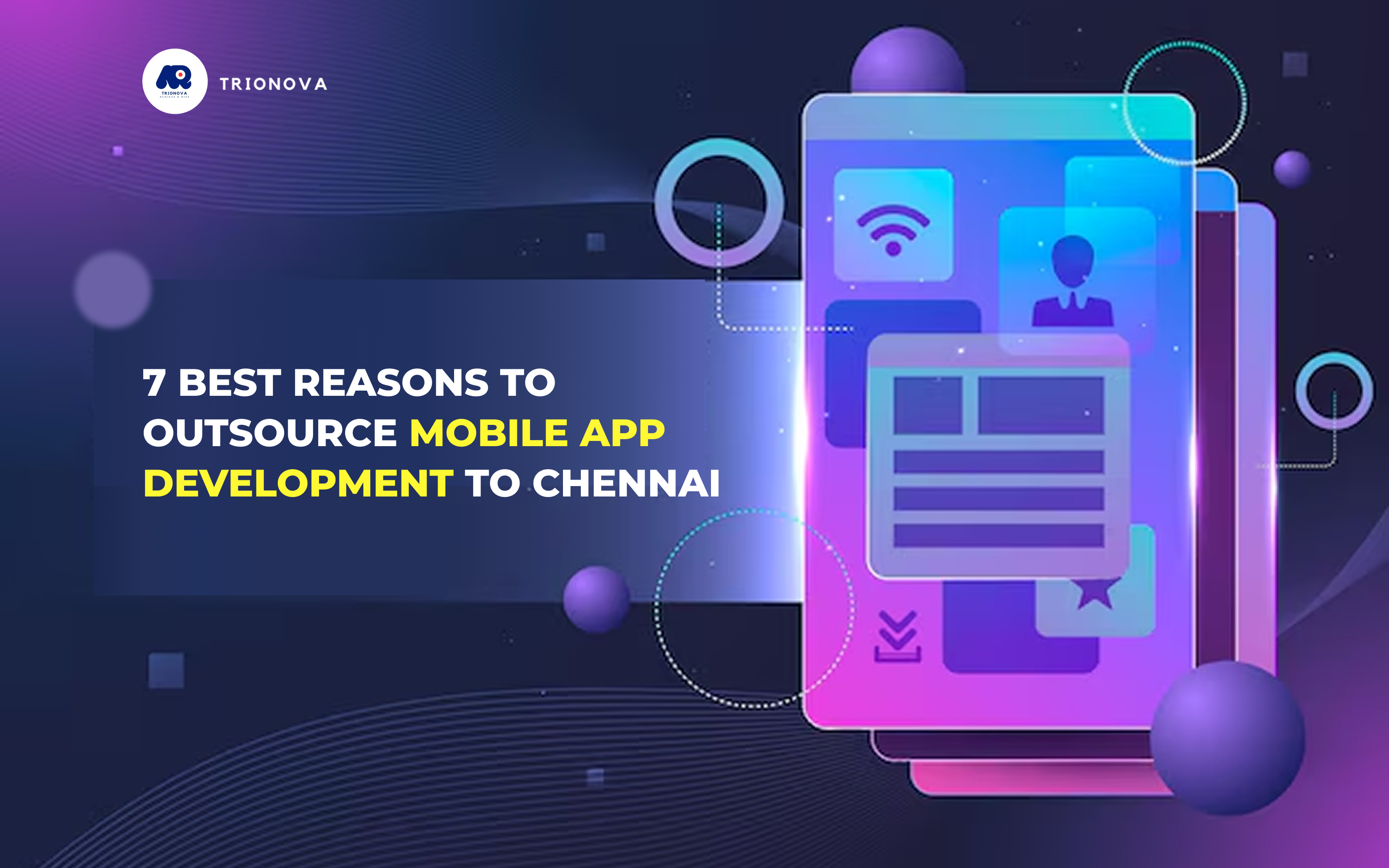 7 Best Reasons To Outsource Mobile App Development to Chennai
